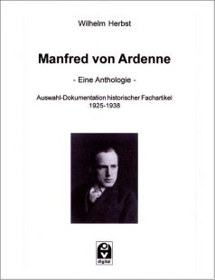 Manfred von Ardenne  - Eine Anthologie -
